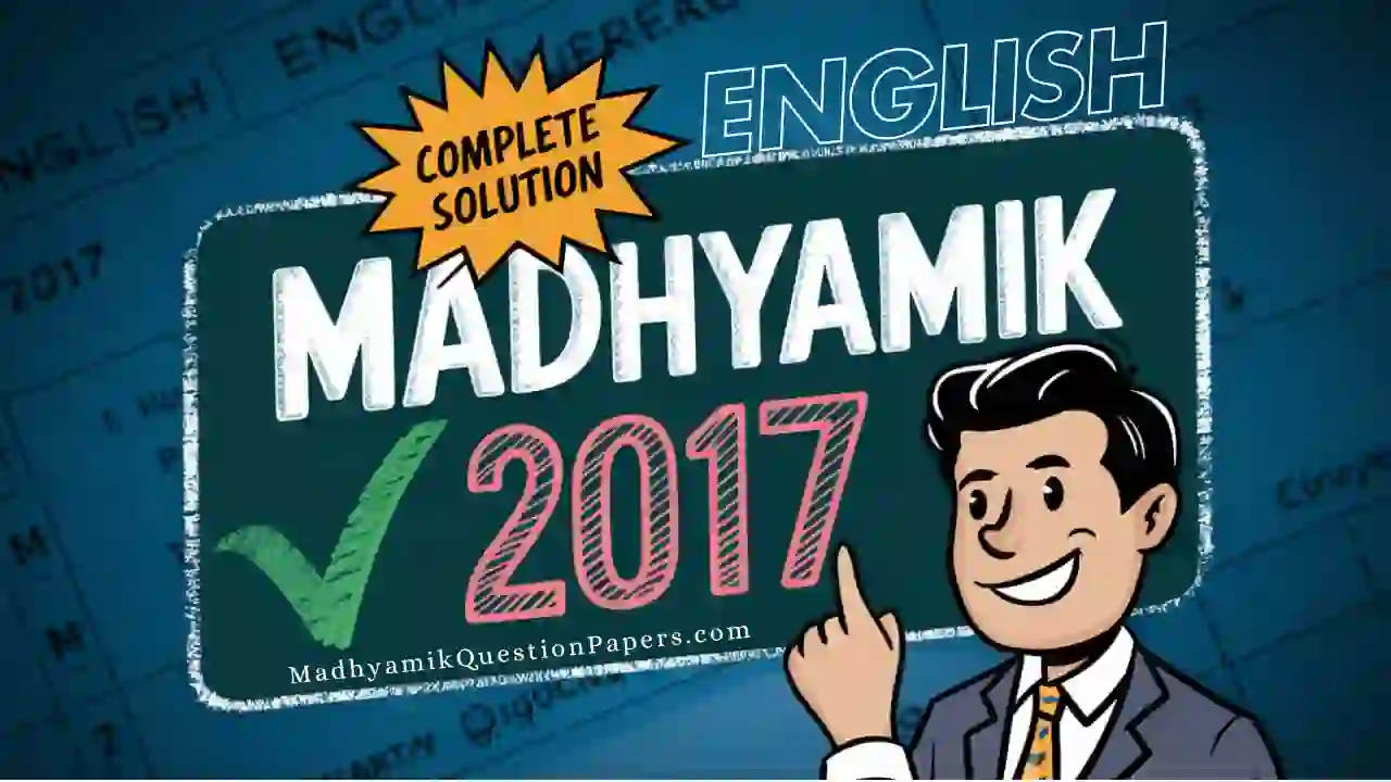 Madhyamik 2017 English Question Paper Answer Solved PDF