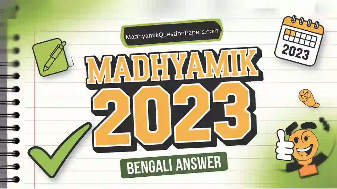 Madhyamik 2023 Bengali Answer